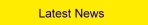LATEST NEWS